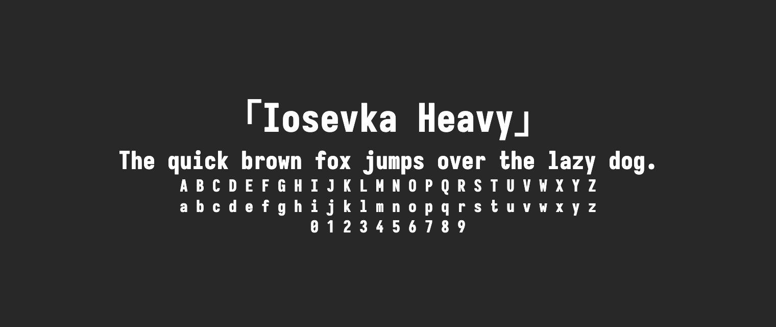 Iosevka-Heavy